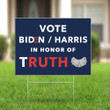 Vote Biden Harris In Honor Of Truth Yard Sign Notorious RBG Sign For Voting Political Campaign