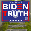 Biden Do It For Truth Vote Blue 2020 Yard Sign RBG Vote Sign Biden Campaign Yard Dump Trump