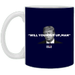 Joe Biden Will You Shut Up Man Mug Anti Trump Merch