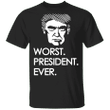 Trump Worst President Ever T-Shirt Worst Presidential Debates Anti Trump Clothes Biden Voters