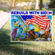 Rebuild With Biden Yard Sign Build Back Better Vote Save America Biden Harris For President