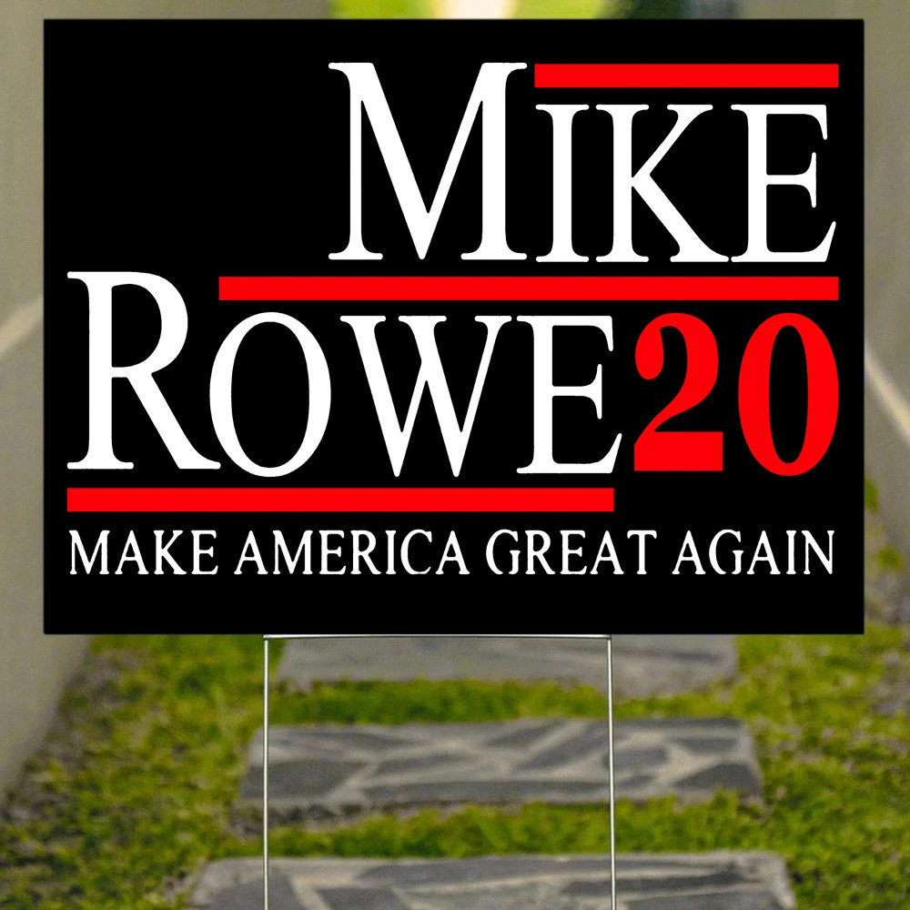Mike Rowe 2020 Yard Sign Make America Great Again Lawn Sign Outdoor Ornaments