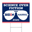 Science Over Fiction Lawn Sign Official Biden Harris Yard Sign Biden Victory Fund Merchandise