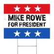 Mike Rowe Yard Sign Vote Mike Rowe For President Sign Outdoor Home Decor