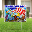 Rebuild With Biden Yard Sign Build Back Better Vote Save America Biden Harris For President