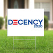 Decency 2020 Yard Sign Vote Biden 2020 Get Trump Out Democratic Party Biden Harris Campaign