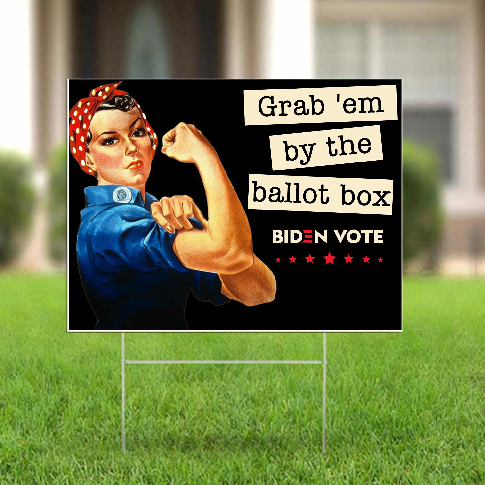 Grab Em By The Ballot Box Biden Vote Lawn Sign Liberal Feminist Vote Women Against Trump