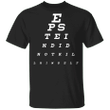 Rip Epstein Shirt Eye Test Chart Jeffrey Epstein Didn_t Kill Himself T-Shirt Funny Tees