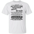 I Get My Attitude From My Freaking Awesome Dad T-Shirt Funny Father Son Daughter Shirt