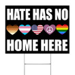 Hate Has No Home Here Sign Black Lives Matter LGBTQ Yard Sign Yard Decor