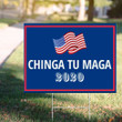 Chinga Tu Maga 2020 Yard Sign Fuck Trump Sign Anti Trump Maga Campaign Get Him Out U.S Election