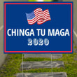 Chinga Tu Maga 2020 Yard Sign Fuck Trump Sign Anti Trump Maga Campaign Get Him Out U.S Election