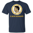 Caucasian T-Shirt Caucasians Pride Vintage Funny Shirt