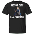Motor City Dan Campbell Shirt MCDC For Men Women