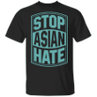 Stop Asian Hate Shirt AAPI Hate Is A Virus Asian American Asian Lives Matter T-shirt - Pfyshop.com