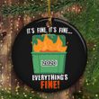 2020 Dumpster Fire Christmas Ornament It's Fine Everything's Fine Hanging Ornament Tree - Pfyshop.com