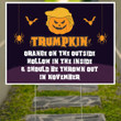 Trumpkin Yard Sign Political Campaign Yard Sign Design Anti Trump Gift For Halloween