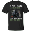 If You Heard The Shot You Were Never The Target Shirt 2nd Amendment T-Shirt Gift For Gun Lover