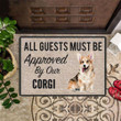 All Guests Must Be Approved By Our Corgi Doormat Corgi Welcome Mat Corgi Themed Gifts For Dog Owner - Pfyshop.com