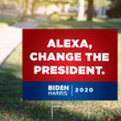 Biden Harris Alexa Change The President Yard Sign Funny Anti-Trump Sign Outside House Decor Yard Sign