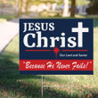 Jesus Christ Our Lord And Savior Yard Sign Political Campaign Sign Christian Gifts For Voters