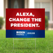 Biden Harris Alexa Change The President Yard Sign Funny Anti-Trump Sign Outside House Decor Yard Sign