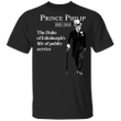 RIP Prince Philip Shirt Duke Of Edinburgh's Life Of Public Service Prince Philip Dead T-Shirt