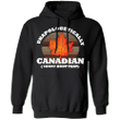 Unapologetically Canadian Hoodie Funny Trending Clothing