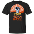 Stop Asian Hate Shirt Asian Lives Matter Stop AAPI Hate Hate Is A Virus Asian American T-shirt - Pfyshop.com