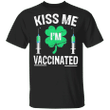 Kiss Me Im Vaccinated Shirt Shamrock Funny Womens Mens St Patrick's Day Shirt - Pfyshop.com