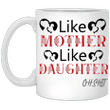 Like Mother Like Daughter Mug Best Mom Mugs Mother's Day Gift Ideas