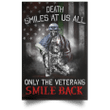 Death Smiles At Us All Only Veterans Smile Back Poster Green Line Proud Army Military Veteran