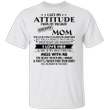 I Get My Attitude From My Freaking Awesome Mom T-Shirt Funny Mother Daughter Son Shirt Gift