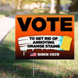 Vote To Get Rid Of Annoying Orange Stains Sign Vote Removes Stubborn Orange Stains Anti Trump
