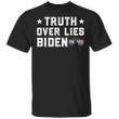 Truth Over Lies Biden Sunglasses 2020 T-Shirt Order Biden Harris Merch Anti Trump Saying Shirt