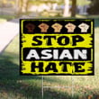Stop Asian Hate Yard Sign Asian Lives Matter AAPI Hate Is A Virus Love Is Love Anti Racism Sign