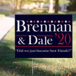 Brennan And Dale 2020 Yard Sign Did We Just Become Best Friends Sign Outdoor Decor