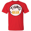 Thing Beer T-Shirt Dr. Seuss Thing Shirt For Friend Gift For Beer Lover Unisex Clothing - Pfyshop.com