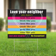 Love Your Neighbor No Exceptions Yard Sign Diversity Yard Sign Love Thy Neighbor Outdoor Decor