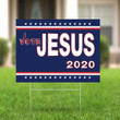 Vote Jesus 2020 Yard Sign Jesus For President Political Election Christian Voting Sign Decor