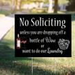 No Soliciting Yard Sign Unless You Drop Off A Bottle Of Wine Funny No Soliciting Sign For Home