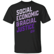 Social Economic And Racial Justice AOC T-Shirt Cortez Democrat Shirt AOC Merchandise