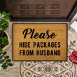 Please Hide Packages From My Husband Door Mat Funny Doormat Saying Hilarious Doormat For Sale