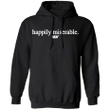 Julian Edelman Happily Miserable Hoodie Cool Quotes On Hoodies Gifts For Baseball Fans