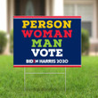 Person Woman Man Vote Biden Yard Sign Vote Lawn Sign For Democratic Voting Biden Victory