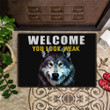 Wolf Welcome You Look Weak Doormat Cool Welcome Mat Unique Doormat Indoor Outdoor