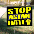 Stop Asian Hate Yard Sign Asian Lives Matter Human Right AAPI Hate Is A Virus Asian Sign