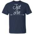 Just Live T-Shirt Alex Smith T-Shirt Arrow Graphic Tees Women Clothes Best Gifts For Friends