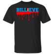 Billieve Shirt Buffalo Bills Mafia Shirt For Bills Fan Men Women