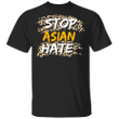 Stop Asian Hate Shirt Asian Lives Matter Human Right AAPI Hate Is A Virus Love Is Love T-shirt